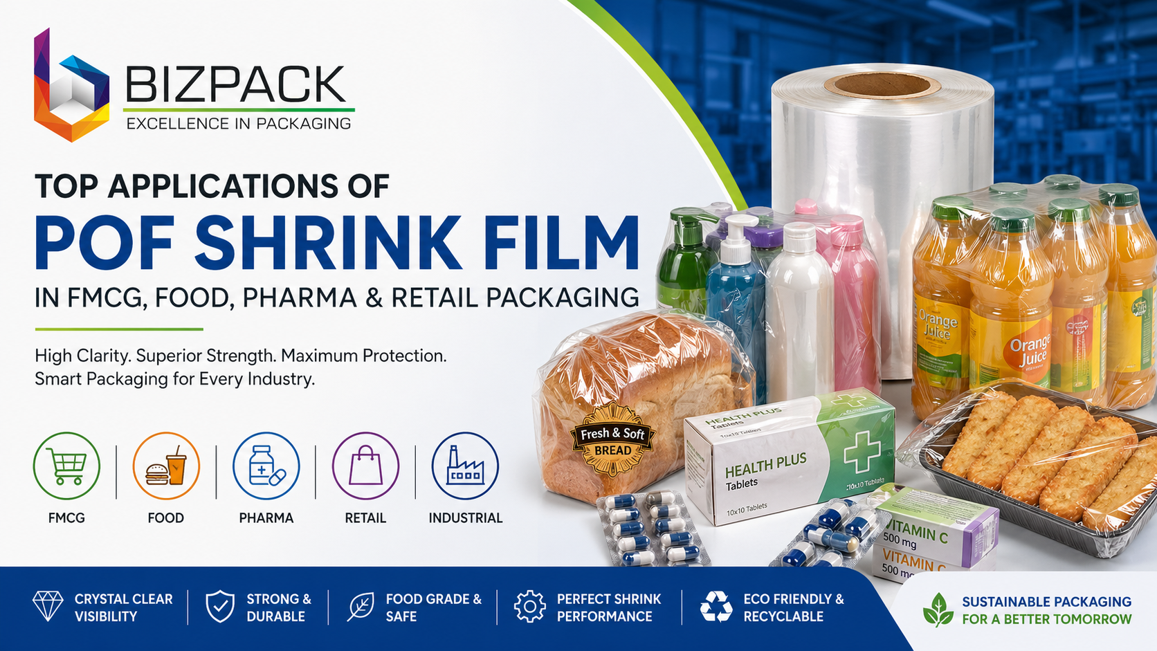 https://bizpackco.com/index.php/top-applications-of-pof-shrink-film-in-fmcg-food-pharma-retail-packaging/